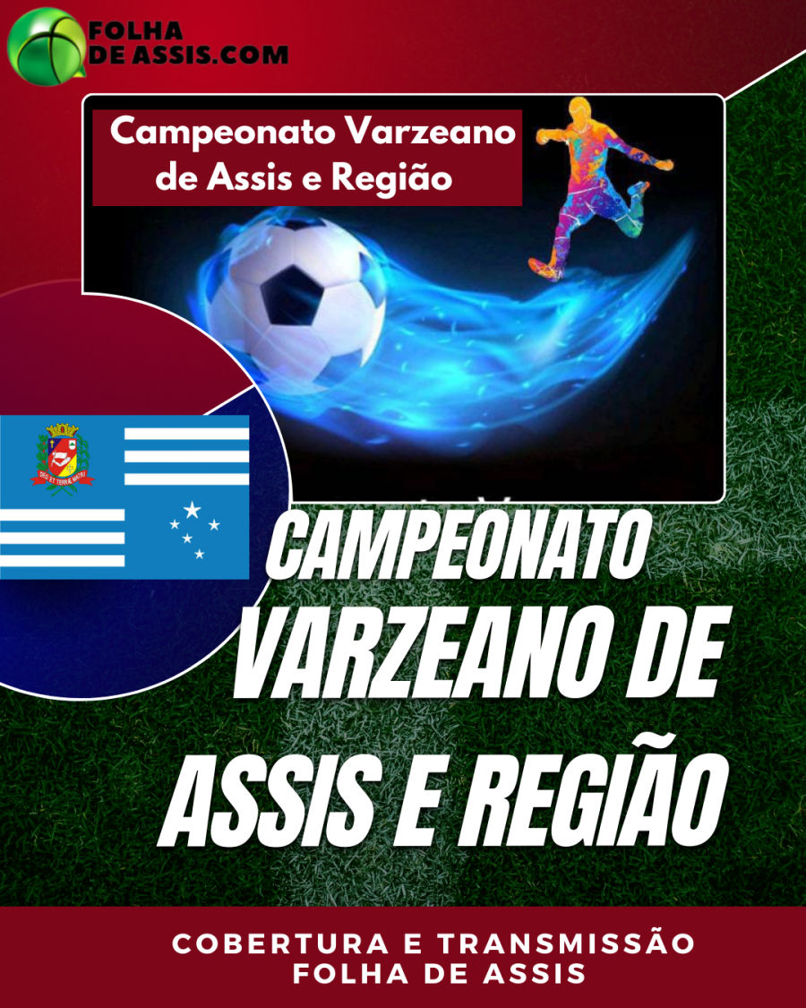 Portal Folha de Assis Transmitirá Campeonato Varzeano Amador de Assis e Região a Partir do Próximo Sábado